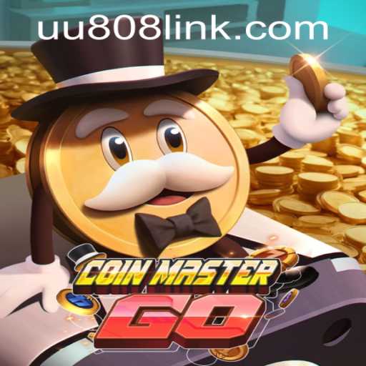 Explore the World of CoinMasterGO with UU808 PH Login