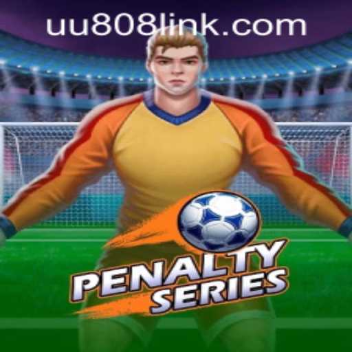 Understanding PenaltySeries: An Exciting New Game with UU808 PH Login