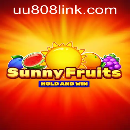 Exploring the World of SunnyFruits: A Vibrant Adventure with UU808 PH Login